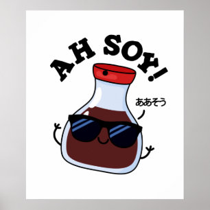 Affiche Ah Soy Funny Soy Sauce Pun