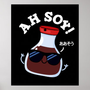 Affiche Ah Soy Funny Soy Sauce Pun Dark BG
