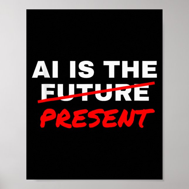 Affiche Ai Is The Future Strikethrough Present Engineer Sp (Devant)
