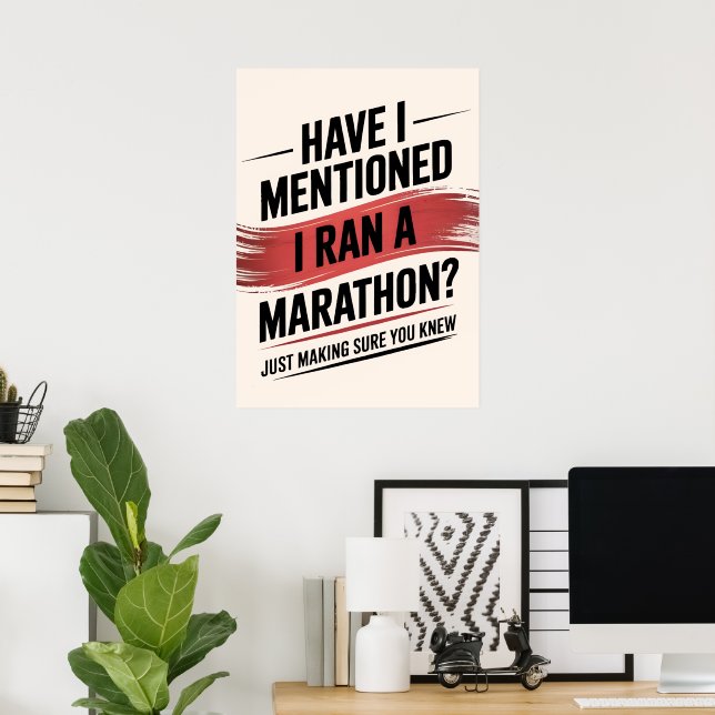 Affiche Ai-je mentionné que j'ai tenu un marathon (Bureau à domicile)