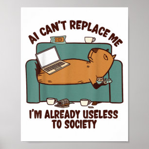 Affiche Ai ne peut pas me remplacer Déjà inutile Capybara