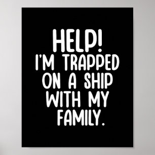 Affiche Aide Piégé Sur Un Navire Avec Ma Famille Croisière