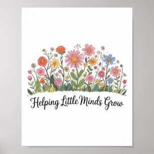 Affiche Aider les petits esprits à grandir Enseignant Flor