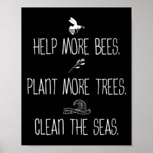 Affiche Aider Plus D'Abeilles Plante Plus D'Arbres Nettoye