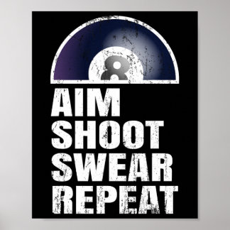 Affiche Aim Shoot Sweat Repeat - Snooker Pool Lecteur Bill