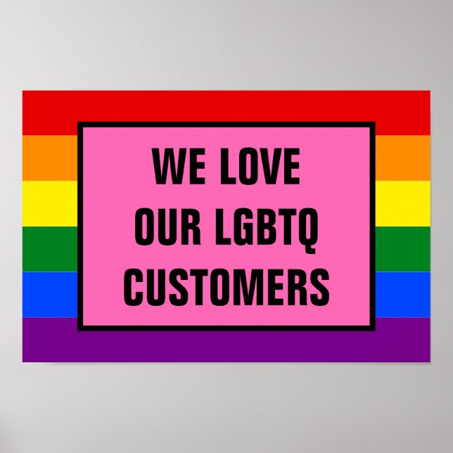 Affiche Aimer nos clients gays LGBTQ Rainbow Pride Drapeau (Devant)