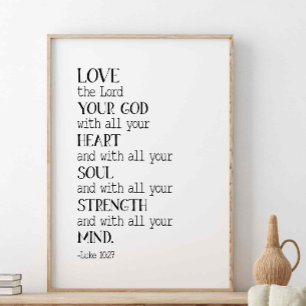 Affiche Aimez Le Seigneur, Votre Dieu, Luc 10:27