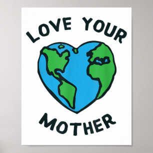 Affiche Aimez Votre Mère Terre Cœur