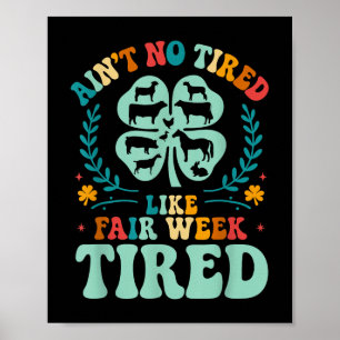 Affiche Ain' ; t Pas Fatigué Comme Semaine Fatigué 4h C