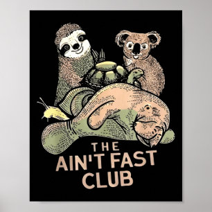Affiche Aint Fast Club Koala Sloth Turtle
