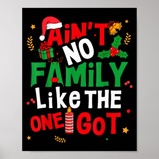 Affiche Ain't No Family Like The One I Got Matching Family (Devant)