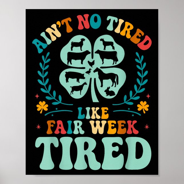 Affiche Aint No Fatigué Comme Semaine Fatigué Ferme Super  (Devant)