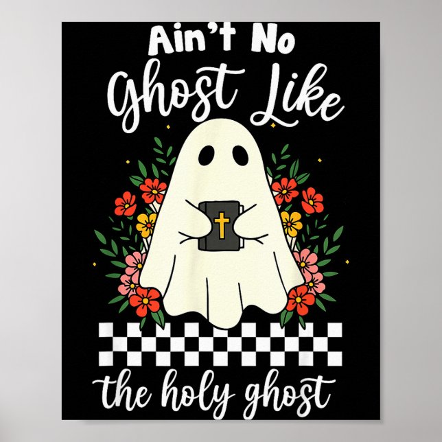 Affiche Aint No Ghost Comme Le Saint-Esprit Jésus Chrétien (Devant)