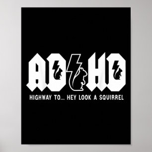 Affiche Ajouter L'Autoroute À... Regarde, Un Écureuil. Adh