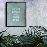 Affiche Ajouter Votre Texte Personnalisé Subtil Grunge Ble<br><div class="desc">Sur un grunge bleu subtil, un champ modèle a été ajouté pour votre texte. Utilisez cet espace pour ajouter votre citation préférée ou votre sentiment. Peut-être que c'est drôle. Peut-être avez-vous besoin d'une affiche qui vous motive. Quelle que soit votre raison, faites de ce design votre propre. La police peut...</div>