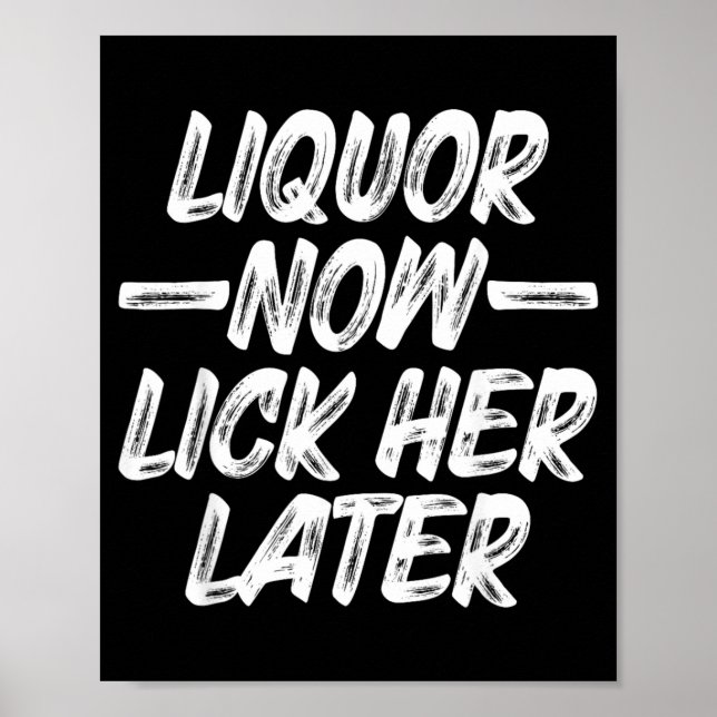 Affiche Alcool Lèche-la plus tard Amusement Boire Enterrem (Devant)