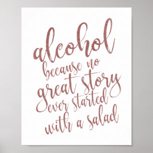 Affiche Alcool parce qu'aucune grande histoire Rose or sig