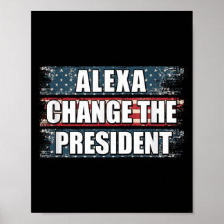 Affiche Alexa Change Le Président Funny Trump