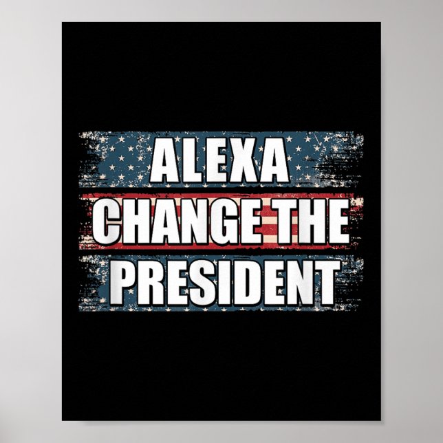 Affiche Alexa Change Le Président Funny Trump (Devant)