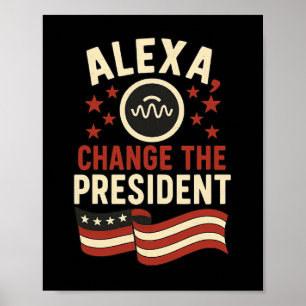 Affiche Alexa Changez Le Président