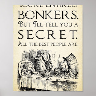 Affiche Alice in Wonderland -Youre entirely bonkers -Mad H