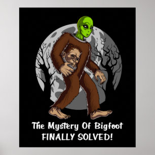 Affiche Alien spatial Bigfoot Conspiration Mystère résolu 