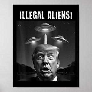 Affiche Aliens illégaux. Trump Selfie, Alien Et Ufo
