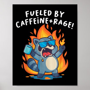 Affiche Alimenté par la caféine et la rage Raton laveur dr