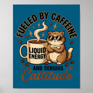 Affiche Alimenté par la caféine et l'attitude féline série