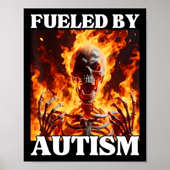 Affiche Alimenté par l'autisme Drôle Cringe Dur Squelette  (Devant)