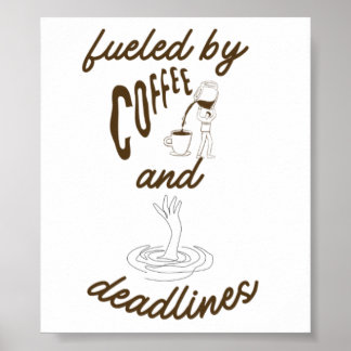 Affiche Alimenté par le café et les échéances Design drôle