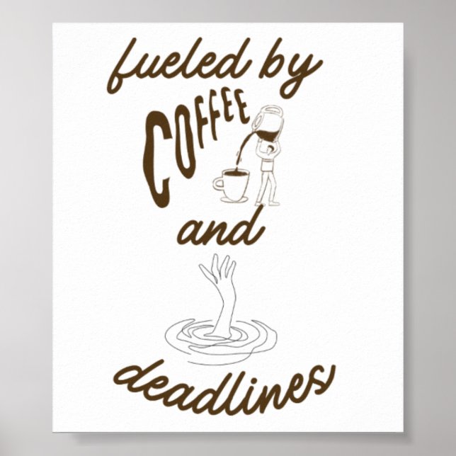 Affiche Alimenté par le café et les échéances Design drôle (Devant)