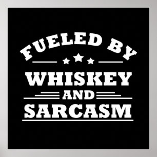 Affiche alimenté par le whisky et le sarcasme