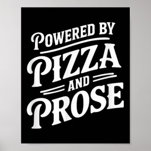 Affiche Alimenté Par Pizza Et Prose