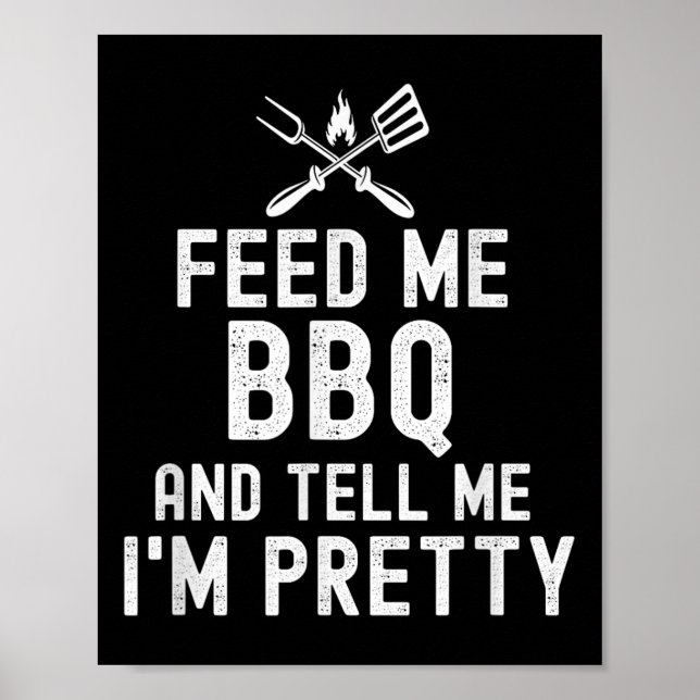 Affiche Alimentez-Moi Un Barbecue Et Dites-Moi Que Je Suis (Devant)