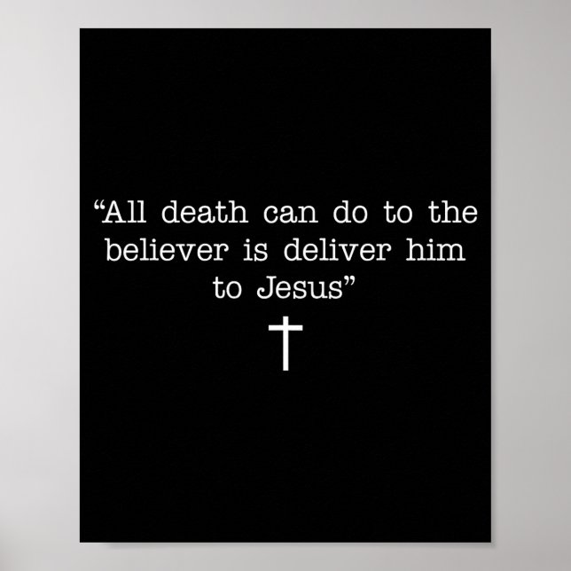 Affiche All Death Can Do To The Believer Is Deliver Him To (Devant)