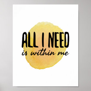 Affiche all i need is within me - motivational words