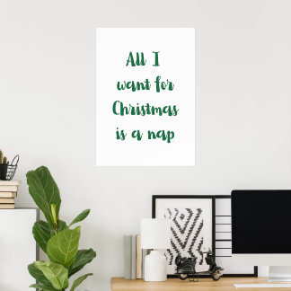 Affiche All I want for Christmas is a nap