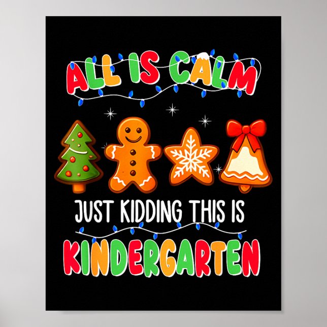 Affiche All Is Calm Just Kidding This Is Kindergarten Chri (Devant)