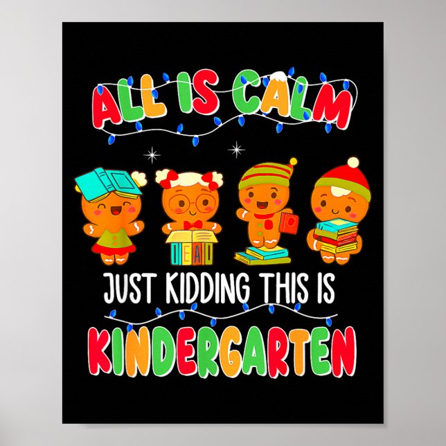 Affiche All Is Calm Just Kidding This Is Kindergarten Chri (Devant)