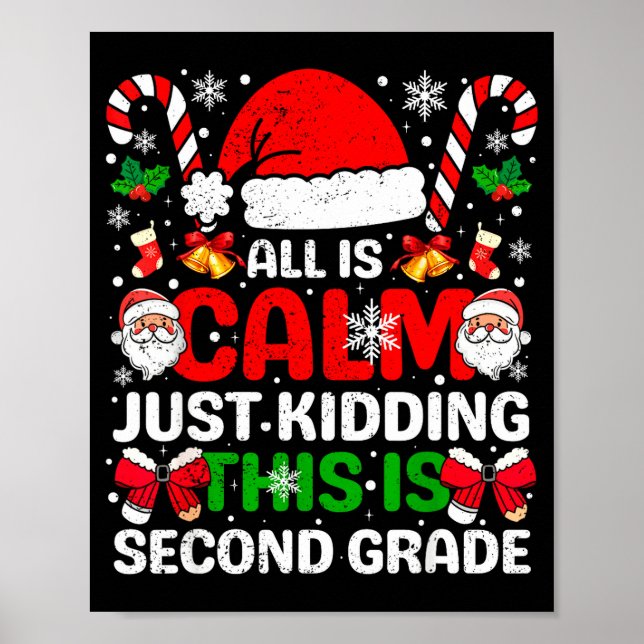 Affiche All Is Calm Just Kidding This Is Second Grade Chri (Devant)