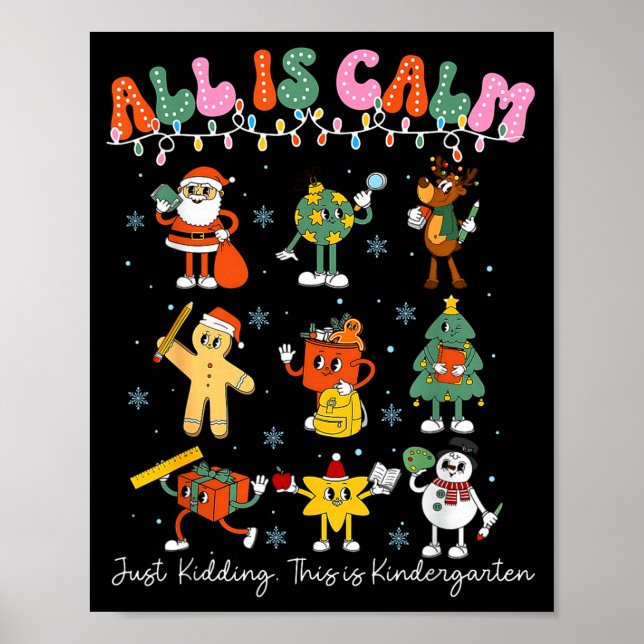 Affiche All Is Calm Kindergarten Teacher Christmas Teach M (Devant)