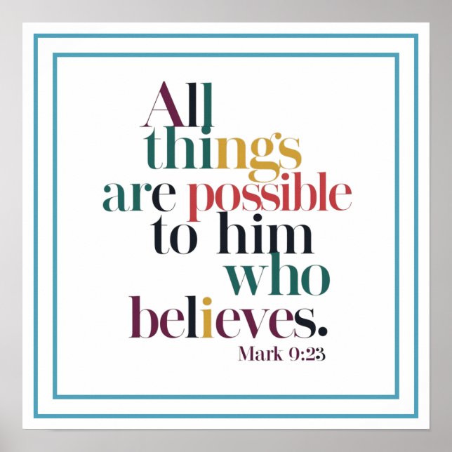 Affiche All Things Are Possible To Him Who Believes (Devant)