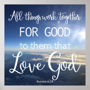 Affiche All Things Work Together For Good To Them Love God