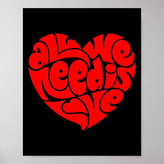 Affiche All We Need Is Love Valentine's Day Heart  (Devant)