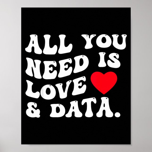 Affiche All You Need Is Love And Data Funny Valentine Data (Devant)