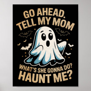 Affiche Aller De L'Avant Dire À Maman Drôle Fantôme Hallow