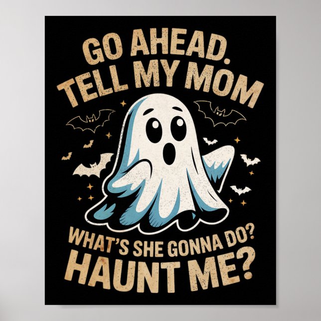 Affiche Aller De L'Avant Dire À Maman Drôle Fantôme Hallow (Devant)