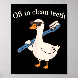 Affiche Aller pour Nettoyer les Dents Drôle d'Oie Dentiste