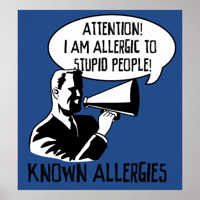 Affiche Allergie aux gens stupides (Devant)